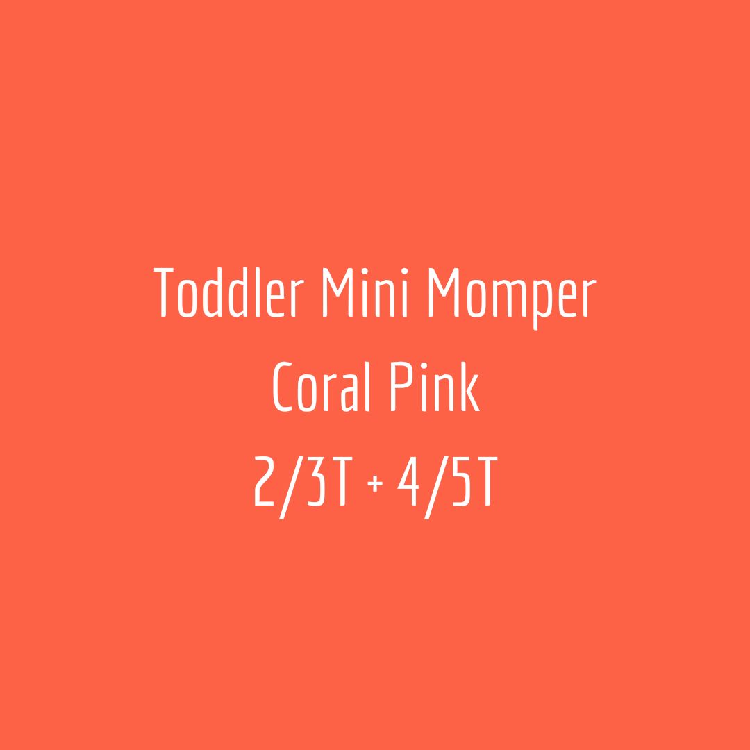 Toddler Mini Momper. Coral Pink (Limited Edition). 2/3T + 4/5T