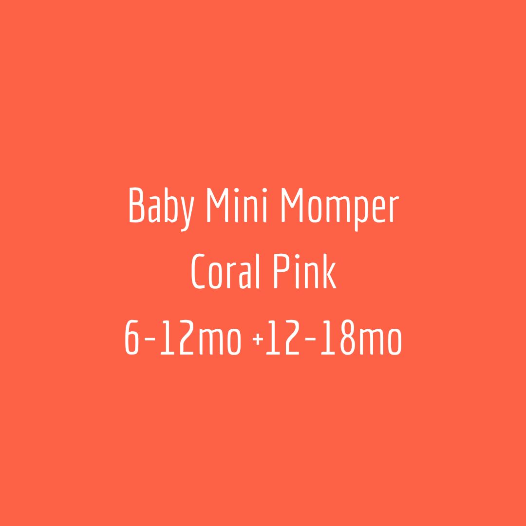 Baby Mini Momper Coral Pink (Limited Edition). 6-12mo + 12-18mo.